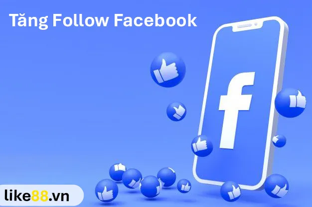 Tăng Follow, Like Page Facebook miễn phí tại Like88