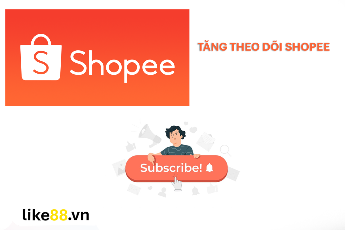 Dịch vụ tăng follow Shopee tại Like88