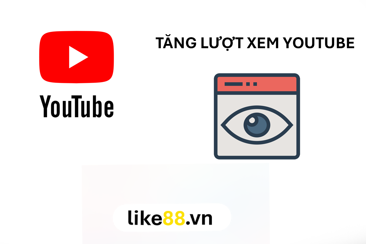 Dịch vụ tăng view YouTube tại Like88
