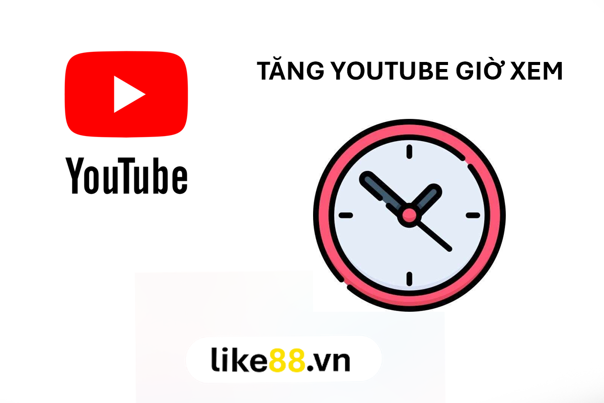 Dịch vụ tăng giờ xem YouTube tại Like88